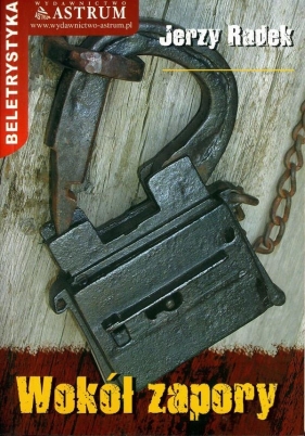 Wokół zapory - Radek Jerzy<br />