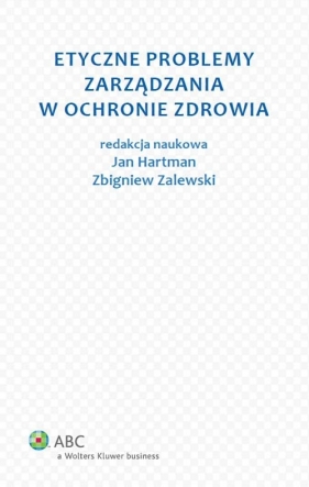 Etyczne problemy zarządzania w ochronie zdrowia