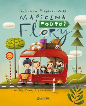 Flora. Tom 1. Magiczna podróż Flory - Gabriela Rzepecka