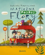 Flora. Tom 1. Magiczna podróż Flory - Gabriela Rzepecka