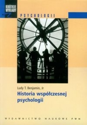 Historia współczesnej psychologii - Ludy T. Benjamin