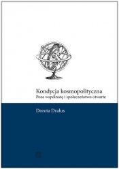 Kondycja kosmopolityczna. Poza wspólnotę i społeczeństwo otwarte