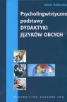 Psycholingwistyczne podstawy dydaktyki języków obcych Dakowska Maria