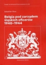 Belgia pod rządami śląskich oficerów 1940-1944