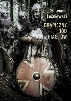 Drapieżny ród Piastów - Leśniewski Sławomir