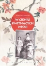 W cieniu kwitnących wiśni Sakamoto Miki