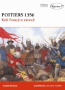 Poitiers 1356 Król Francji w niewoli Nicolle David