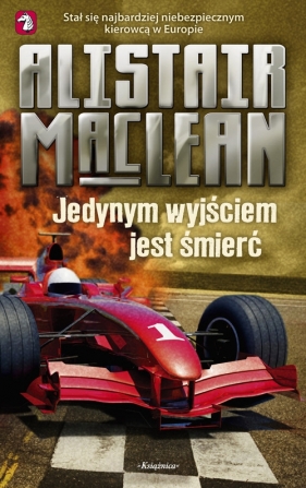 Jedynym wyjściem jest śmierć - MacLean Alistair