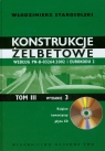 Konstrukcje żelbetowe Tom 3 z płytą CD Według PN-B-03264:2002 i Starosolski Włodzimierz