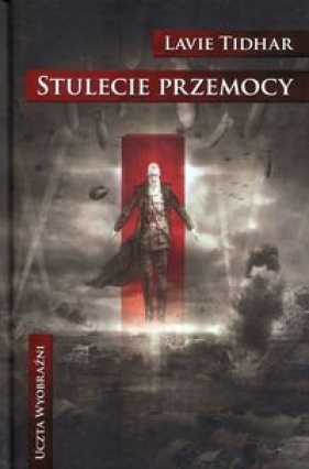 Stulecie przemocy - Tidhar Lavie