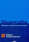 Geografia 2 Zestaw map konturowych Polska województwa