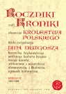 Roczniki czyli Kroniki sławnego Królestwa Polskiego Księga 12 lata 1462 Długosz Jan