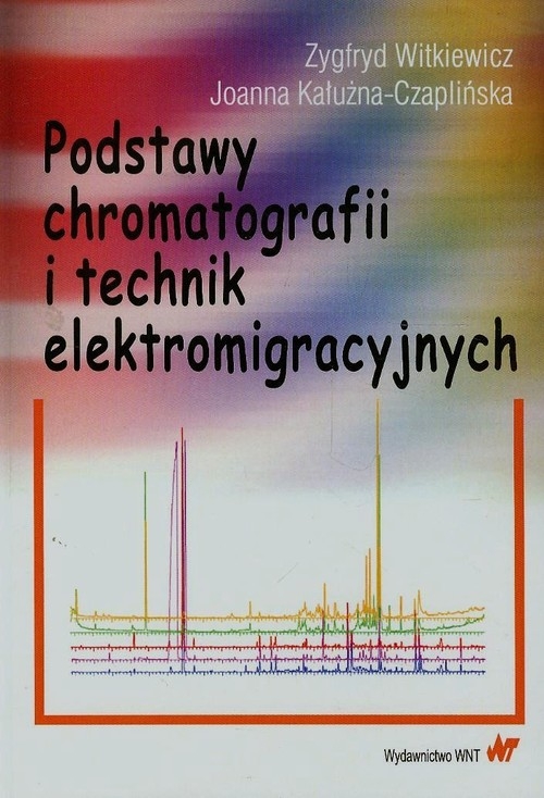 Podstawy chromatografii i technik elektromigracyjnych