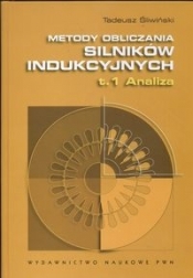 Metody obliczania silników indukcyjnych Tom 1 Analiza