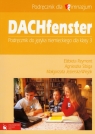 Dach Fenster 3 Podręcznik z płytą CD język niemiecki gimnazjum Reymont Elżbieta, Sibiga Agnieszka, Jezierska-Wiejak Małgorzata
