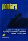 Pomiary Czujniki i metody pomiarowe wybranych wielkości fizycznych i składu