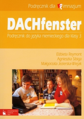 Dach Fenster 3 Podręcznik z płytą CD - Reymont Elżbieta, Sibiga Agnieszka, Jezierska-Wiejak Małgorzata