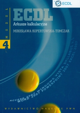 ECDL Moduł 4 Arkusze kalkulacyjne - Mirosława Kopertowska-Tomczak