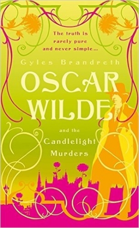 Oscar Wilde and the Candlelight Murders - Gyles Brandreth