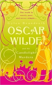 Oscar Wilde and the Candlelight Murders - Gyles Brandreth