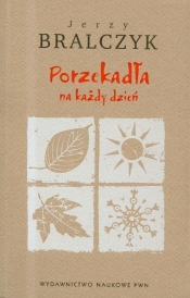 Porzekadła na każdy dzień - Jerzy Bralczyk