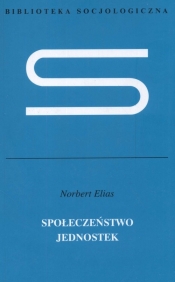 Społeczeństwo jednostek - Norbert Elias