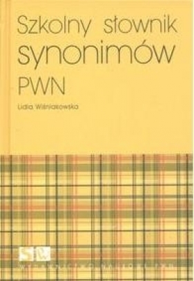 Szkolny słownik synonimów PWN - Wiśniakowska Lidia