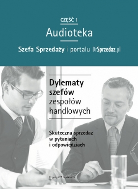 Dylematy szefów zespołów handlowych (Audiobook) - Małgorzata Jastrzębska, Ireneusz Pawłowski, Marta Maciejewska, Kraczkowska-Ro, Izabela Krajca-Pawski