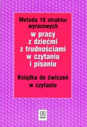 Metoda 18 struktur wyrazowych w pracy z dziećmi z trudnościami w czytaniu i pisaniu