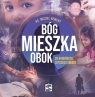  Bóg mieszka obok. 26 kroków do lepszego świata