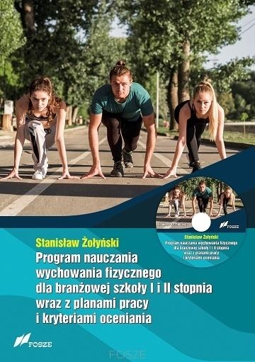 Program nauczania wychowania fizycznego dla branżowej szkoły I i II stopnia wraz z planami pracy i kryteriami oceniania