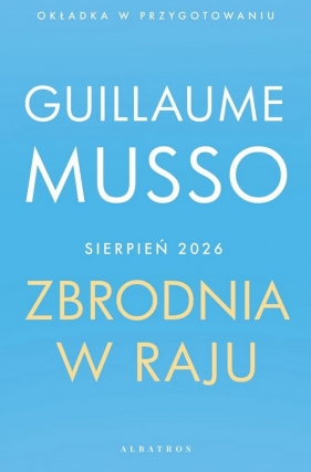 Zbrodnia w raju - Guillaume Musso