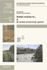 Kiedyś wrócisz tu..., cz. II: By szukać swoich dróg i gwiazd (C1) Elżbieta Grażyna Dąmbska, Ewa Lipińska
