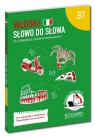 Włoski Słowo do słowa Dla średnio zaawansowanych B1 Aleksandra Janczarska