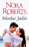 Pokochać Jackie Nora Roberts