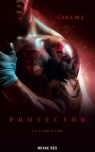 Protector. St. Elmo's Fire Cara M.J.