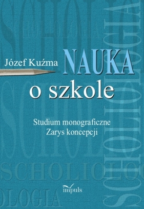 Nauka o szkole - Kuźma Józef