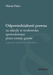 Odpowiedzialność prawna za szkody w środowisku spowodowane przez emisje gazów w prawie niemieckim i - Martin Faber