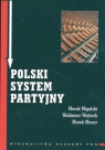 Polski system partyjny Migalski Marek, Wojtasik Waldemar, Mazur Marek