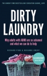 Dirty Laundry Why adults with ADHD are so ashamed and what we can do to Pink Richard, Emery Roxanne