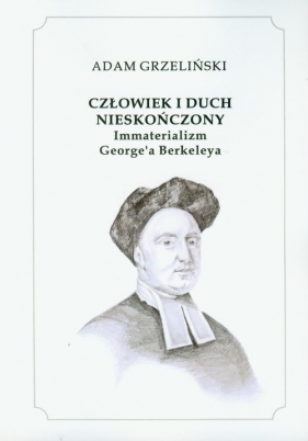 Człowiek i duch nieskończony - Grzeliński Adam