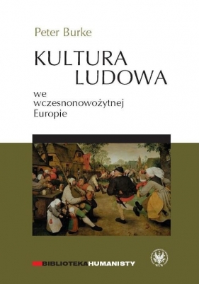 Kultura ludowa we wczesnonowożytnej Europie - Burke Peter<br />