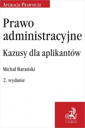 Prawo administracyjne. Kazusy dla aplikantów - dr Michał Barański