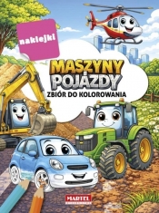 Maszyny i pojazdy. Zbiór do kolorowania - Opracowanie zbiorowe