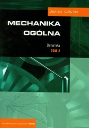 Mechanika ogólna Tom 2 Dynamika