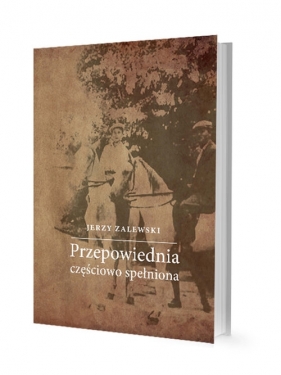 Przepowiednia częściowo spełniona - Zalewski Jerzy