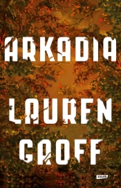 Arkadia - Groff Lauren