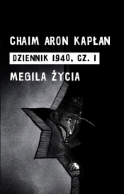 Dziennik 1940 Część 1 I Megila życia - Kapłan Chaim Aron