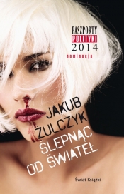Ślepnąc od świateł - Jakub Żulczyk