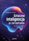  Sztuczna inteligencja w zarządzaniu. Regulacja a konkurencja